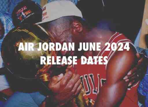 Air Jordan 6, Air Jordan 3, Air Jordan 13, Air Jordan 11 Low, Air Jordan 1 Low, Air Jordan 1 - Air Jordan 2024 年 6 月發佈日期