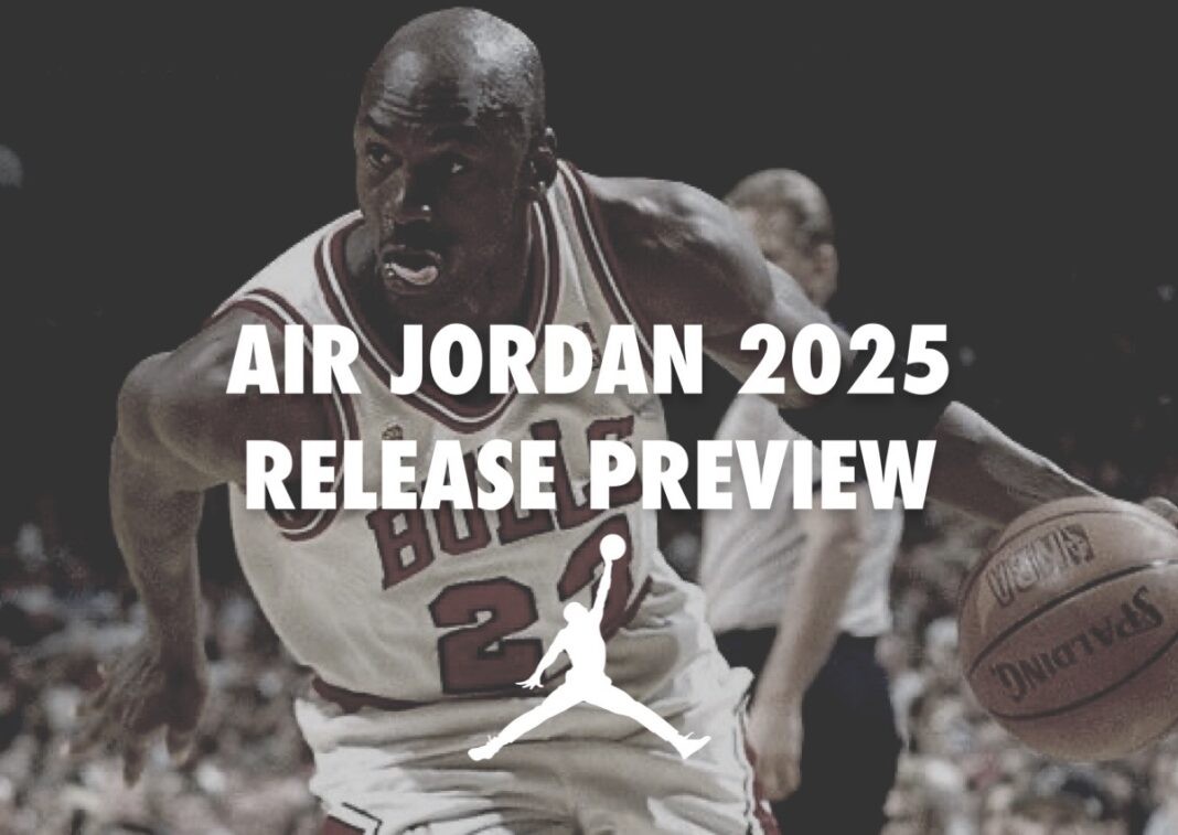 Jordan Brand, Air Jordan 20, Air Jordan 2, Air Jordan 1, Air Jordan - Air Jordan 2025 發佈預覽