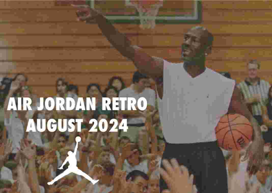 Air Jordan 6, Air Jordan 4, Air Jordan 3, Air Jordan 17 Low, Air Jordan 13, Air Jordan 1 - Air Jordan 2024 年 8 月發佈日期